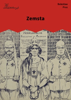 Bolesław Prus, Zemsta