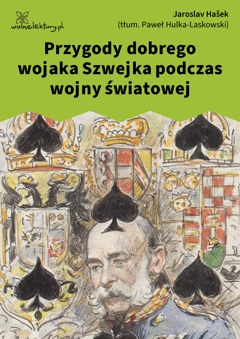 Jaroslav Hašek, Przygody dobrego wojaka Szwejka podczas wojny światowej