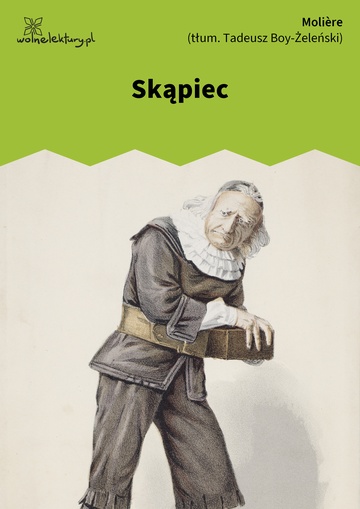 Molière (Molier), Skąpiec
