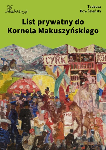 Tadeusz Boy-Żeleński, Słówka (zbiór), List prywatny do Kornela Makuszyńskiego