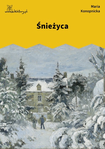 Maria Konopnicka, Poezje dla dzieci do lat 10, część II, Śnieżyca
