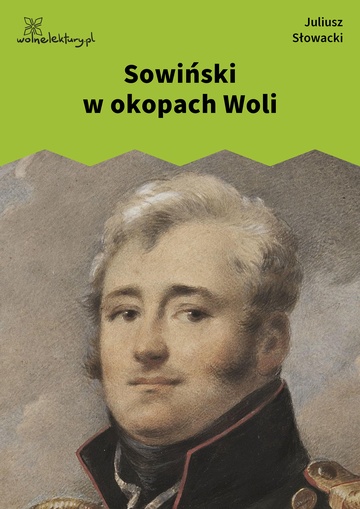 Juliusz Słowacki, Sowiński w okopach Woli