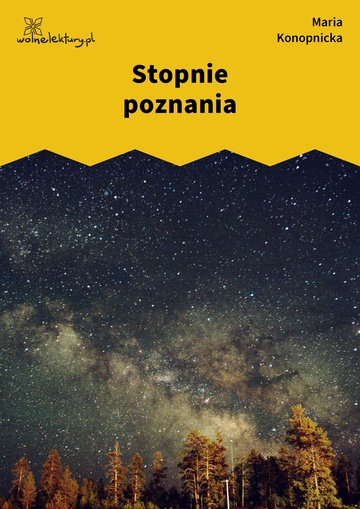 Maria Konopnicka, Poezje dla dzieci do lat 10, część II, Stopnie poznania