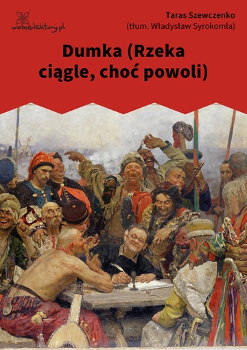 Taras Szewczenko, Kobziarz, Dumka (Rzeka ciągle, choć powoli)