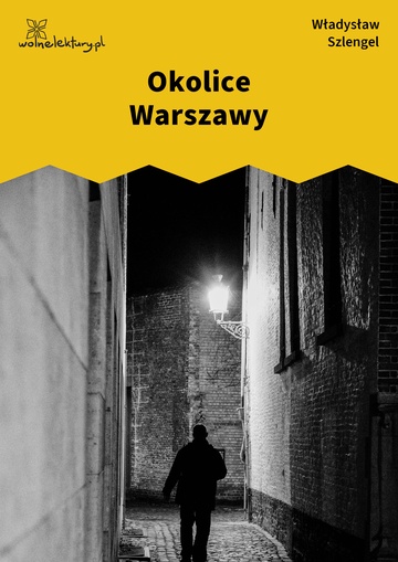 Władysław Szlengel, Co czytałem umarłym, Okolice Warszawy