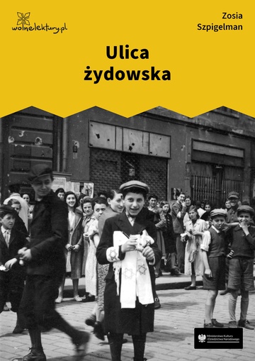 Zosia Szpigelman, Ulica żydowska