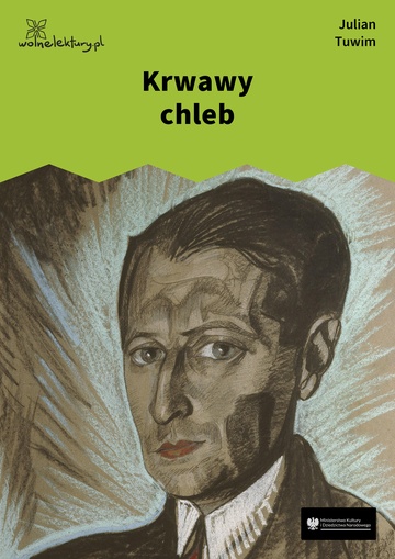 Julian Tuwim, Czyhanie na Boga, Krwawy chleb