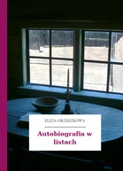 Eliza Orzeszkowa – Autobiografia w listach