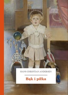 Hans Christian Andersen, Baśnie, Bąk i piłka