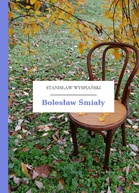 Stanisław Wyspiański – Bolesław Śmiały