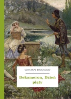 Giovanni Boccaccio – Dekameron, Dzień piąty