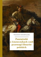 Wojciech Dembołęcki – Pamiętniki o Lisowczykach czyli przewagi Elearów polskich