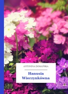 Antonina Domańska – Hanusia Wierzynkówna