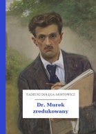 Tadeusz Dołęga-Mostowicz – Dr. Murek zredukowany