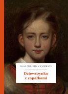 Hans Christian Andersen – Dziewczynka z zapałkami