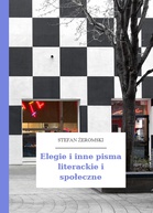 Stefan Żeromski – Elegie i inne pisma literackie i społeczne