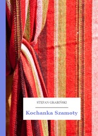 Stefan Grabiński – Kochanka Szamoty