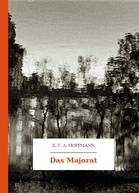 E. T. A. Hoffmann – Das Majorat