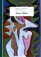 Jerzy Jarniewicz – Free Tibet