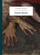 Barbara Klicka – Locus focus