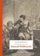 Adam Mickiewicz – Konrad Wallenrod