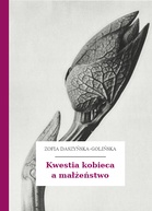 Zofia Daszyńska-Golińska, Kwestia kobieca a małżeństwo