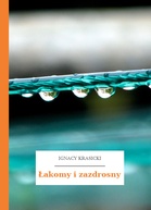 Ignacy Krasicki – Łakomy i zazdrosny