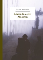Autor nieznany – Legenda o św. Aleksym