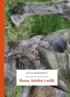 Adam Mickiewicz – Koza, kózka i wilk