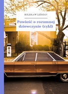 Bolesław Leśmian – Powieść o rozumnej dziewczynie (cykl)