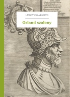 Ludovico Ariosto – Orland szalony