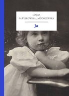 Maria Pawlikowska-Jasnorzewska – Ja