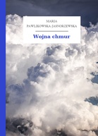 Maria Pawlikowska-Jasnorzewska – Wojna chmur