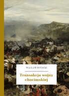 Wacław Potocki – Transakcja wojny chocimskiej