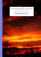 Kazimierz Przerwa-Tetmajer – Prometeusz