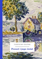 Tadeusz Boy-Żeleński – Proust i jego świat