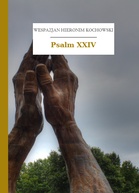 Wespazjan Hieronim Kochowski – Psalm XXIV