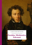 Aleksander Brückner – Puszkin, Mickiewicz, Falconet