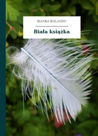 Bianka Rolando – Biała książka