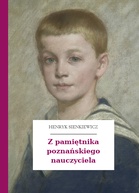 Henryk Sienkiewicz – Z pamiętnika poznańskiego nauczyciela