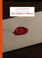 Juliusz Słowacki – [In Sophie's Diary]