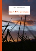 Adam Mickiewicz – Sonet XVI. Dobranoc