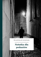 Władysław Szlengel – Notatka dla pedantów