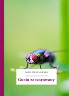 Zofia Urbanowska – Gucio zaczarowany