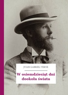 Jules Gabriel Verne – W osiemdziesiąt dni dookoła świata