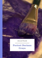 Oscar Wilde – Portret Doriana Graya