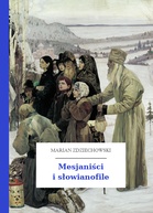 Marian Zdziechowski – Mesjaniści i słowianofile