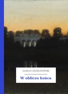 Marian Zdziechowski – W obliczu końca