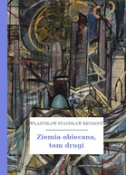 Władysław Stanisław Reymont – Ziemia obiecana, tom drugi