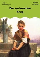 Heinrich von Kleist – Der zerbrochne Krug